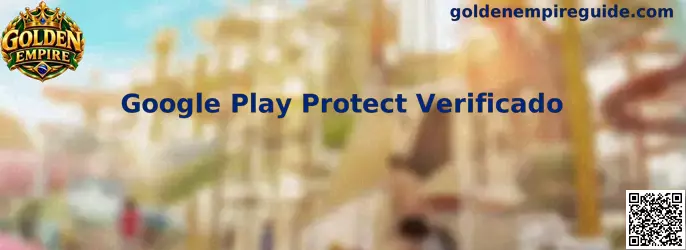 Google Play Protect Verificado